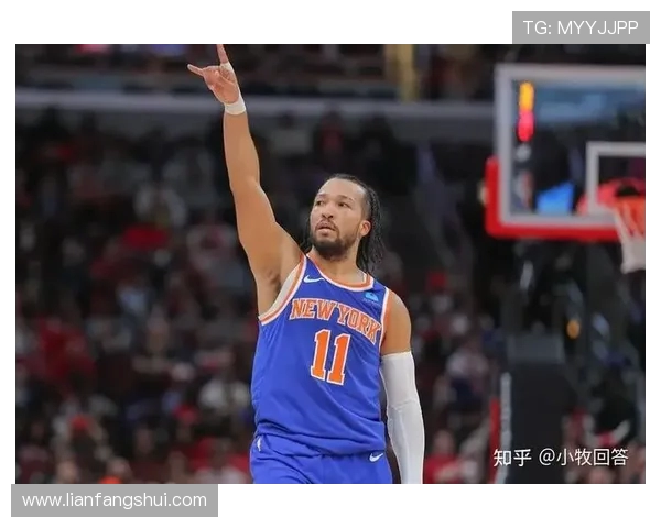 杰伦布伦森率领纽约尼克斯重燃冠军梦想展现领袖风范与无尽潜力